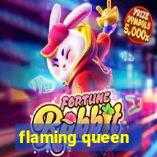 flaming queen