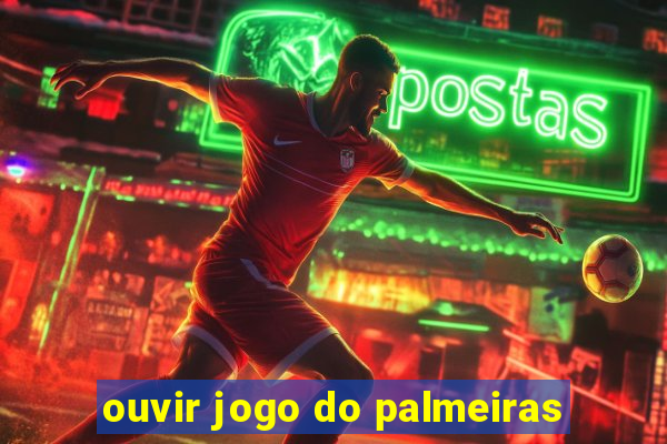 ouvir jogo do palmeiras