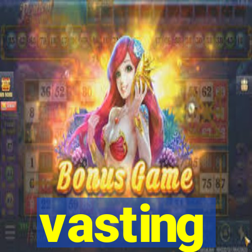 vasting