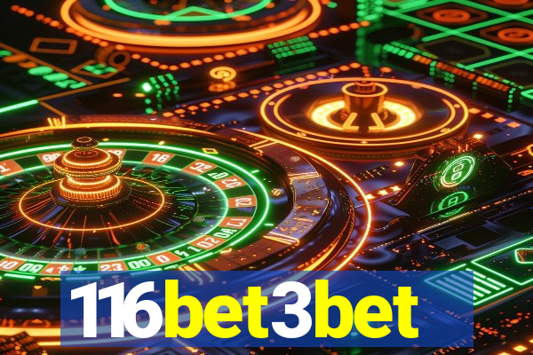 116bet3bet