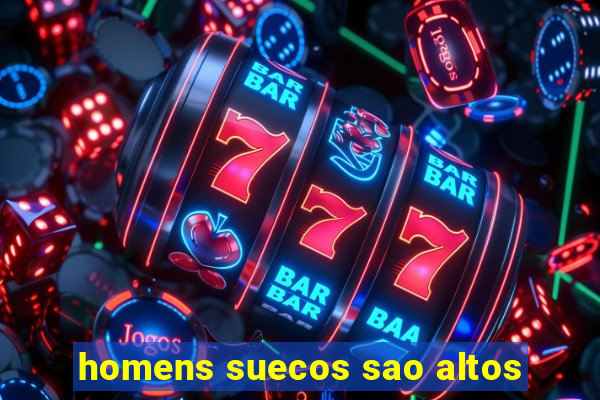 homens suecos sao altos