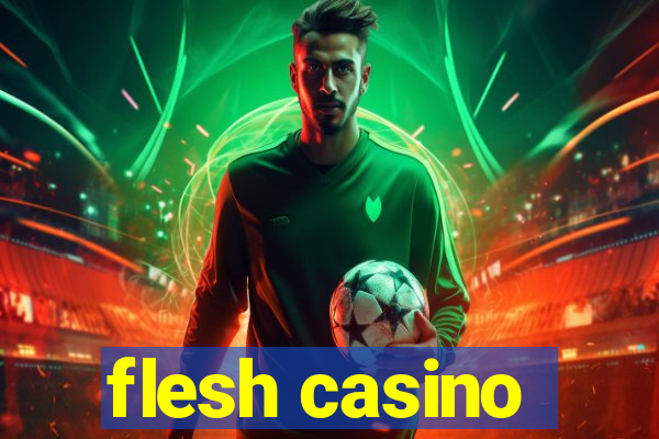 flesh casino