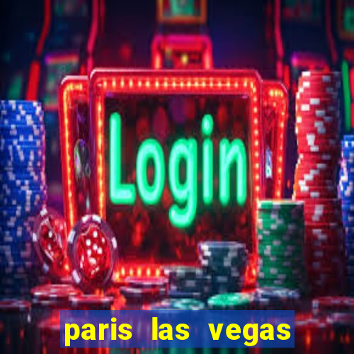 paris las vegas hotel and casino