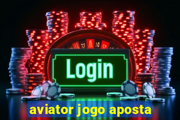 aviator jogo aposta