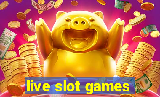 live slot games