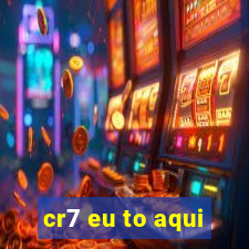 cr7 eu to aqui