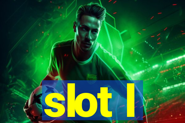 slot l