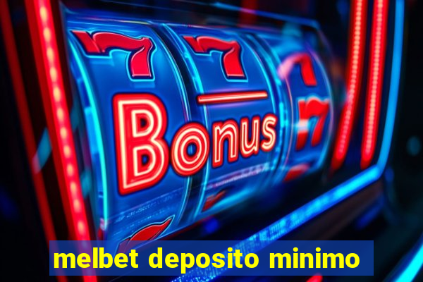 melbet deposito minimo