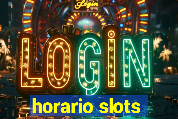 horario slots