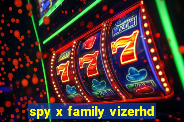 spy x family vizerhd