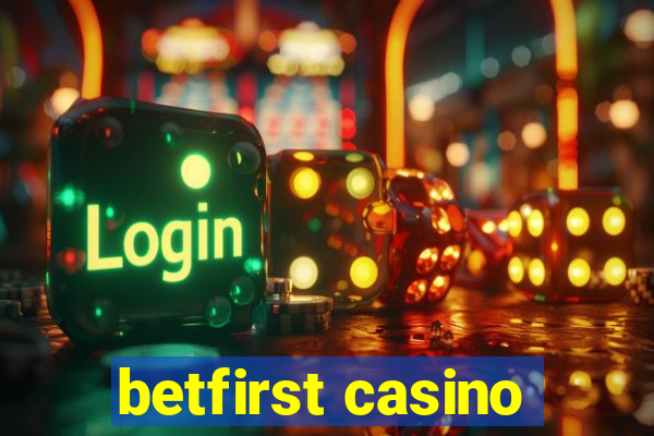 betfirst casino