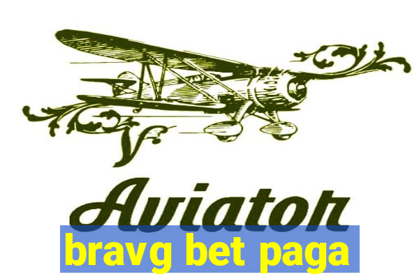 bravg bet paga