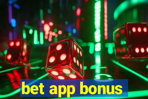 bet app bonus