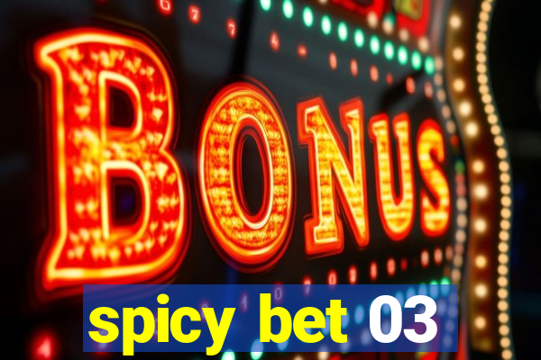 spicy bet 03