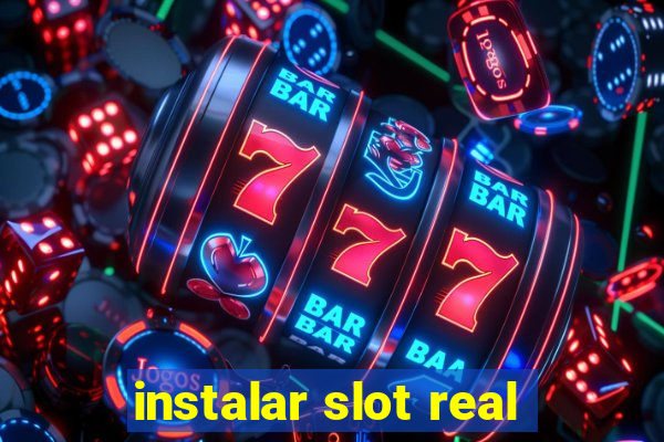 instalar slot real