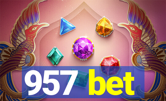 957 bet