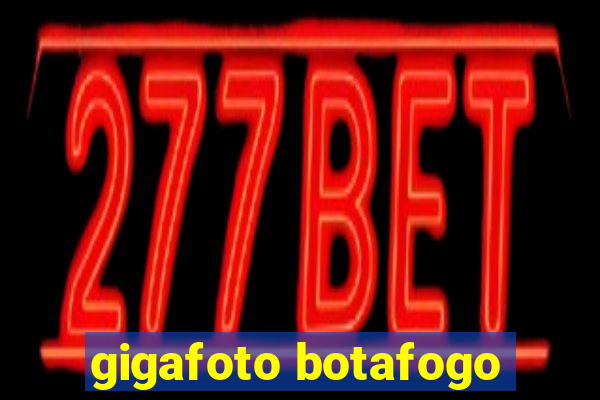 gigafoto botafogo