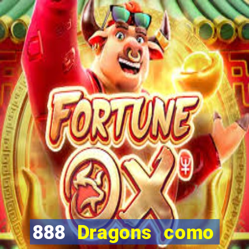 888 Dragons como ganhar 888 dragon