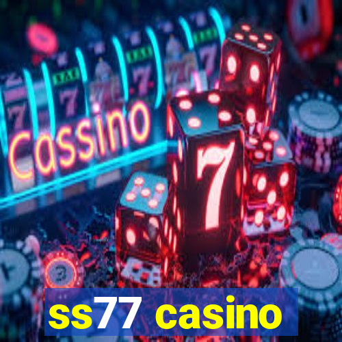 ss77 casino