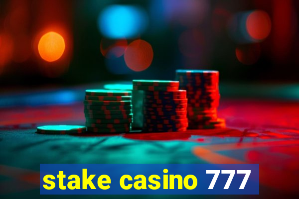 stake casino 777