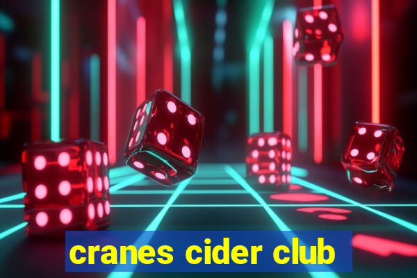 cranes cider club