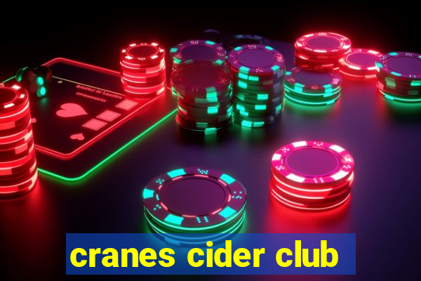 cranes cider club