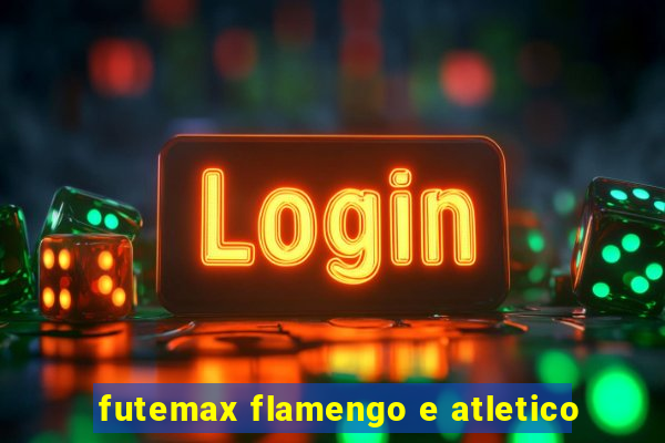 futemax flamengo e atletico