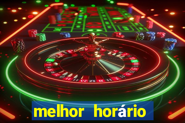 melhor horário para jogar fortune tiger a tarde