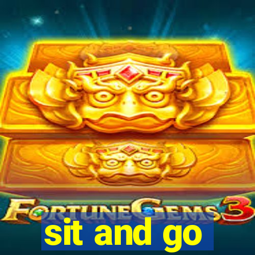 sit and go