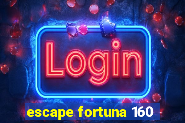 escape fortuna 160