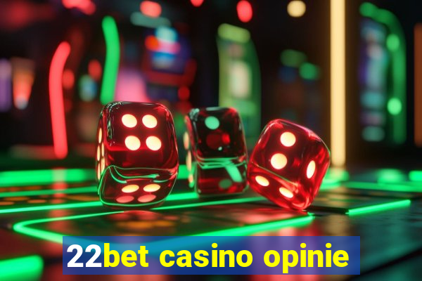 22bet casino opinie