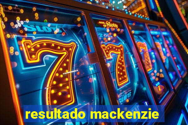 resultado mackenzie