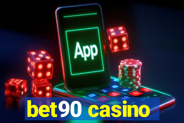 bet90 casino