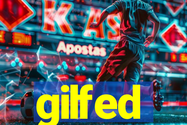 gilfed