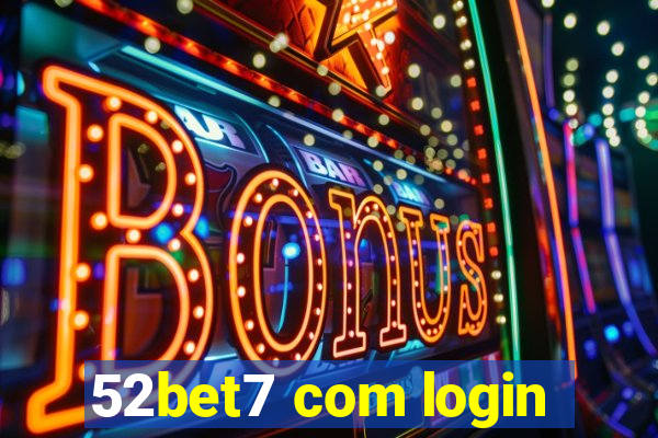 52bet7 com login