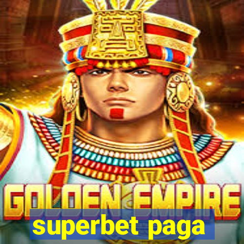 superbet paga