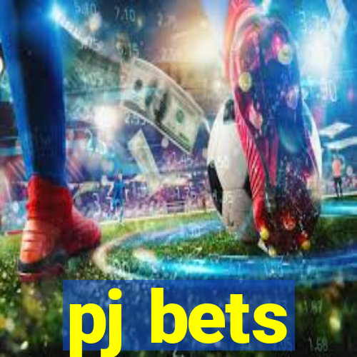 pj bets