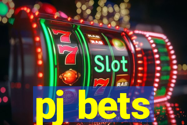 pj bets