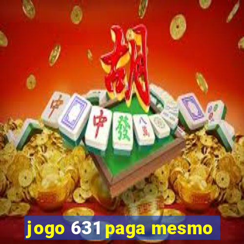 jogo 631 paga mesmo