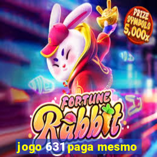 jogo 631 paga mesmo