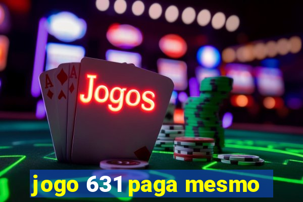 jogo 631 paga mesmo