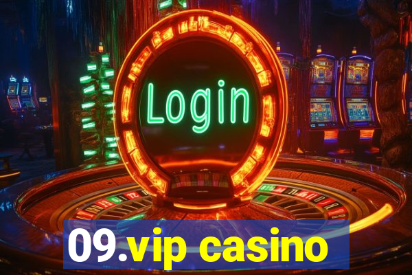 09.vip casino