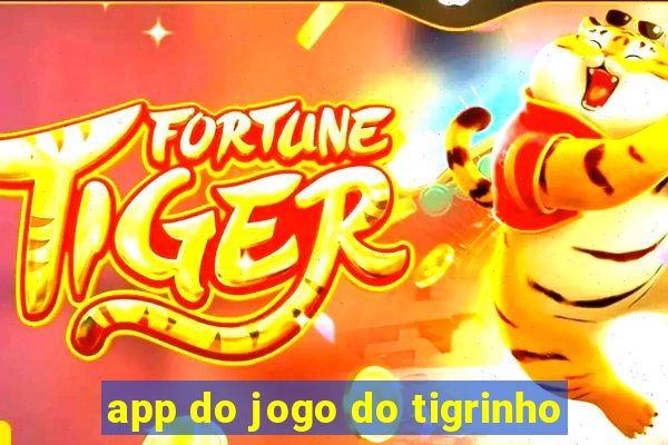 app do jogo do tigrinho