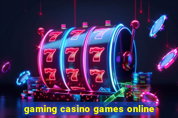 gaming casino games online