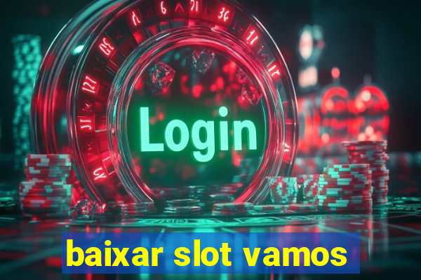 baixar slot vamos