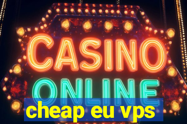 cheap eu vps