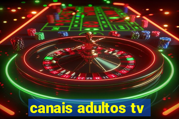 canais adultos tv