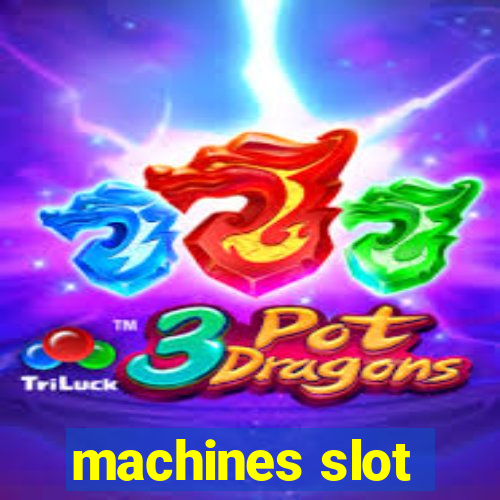 machines slot