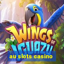 au slots casino