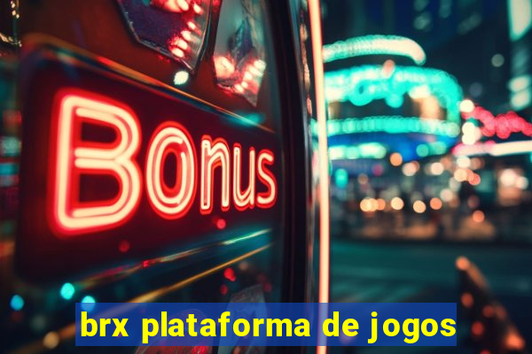 brx plataforma de jogos